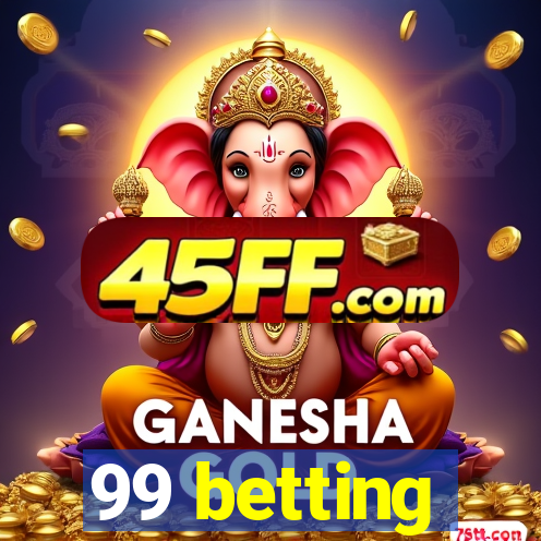 99 betting